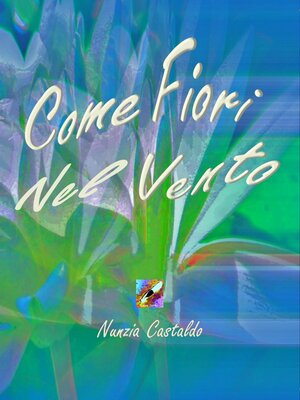 cover image of Come Fiori Nel Vento